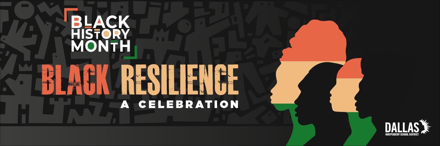 DISD Black History Month Title Card celebrating this year’s theme, “Black Resilience."
