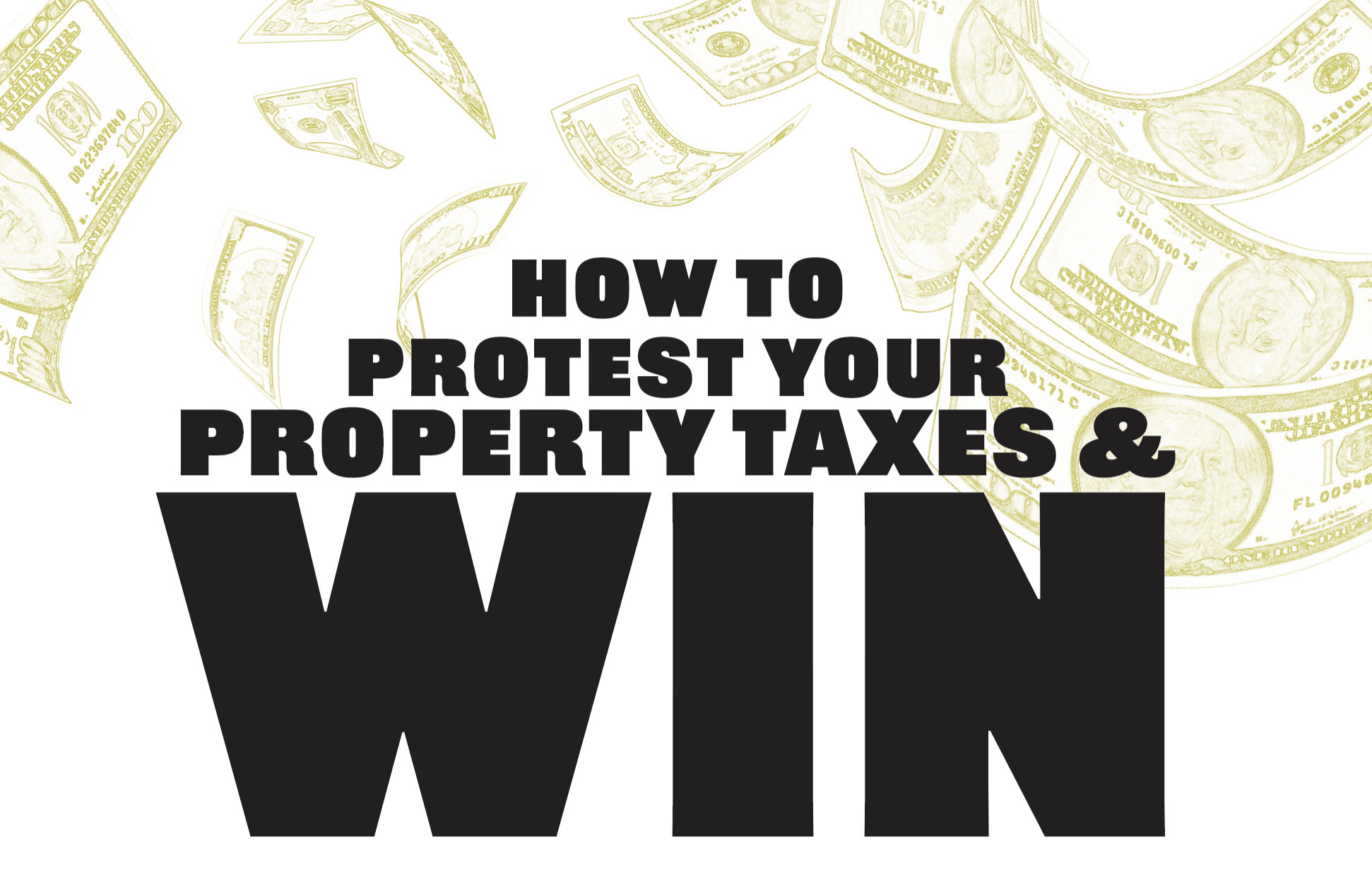 How to protest your property taxes & win